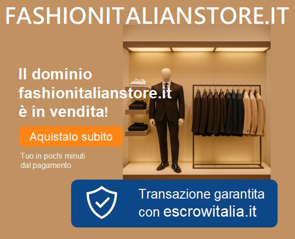 Dominio fashionitalianstore.it per ecommerce moda Made in Italy